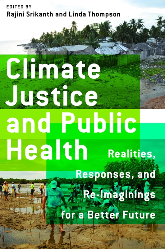 Climate Justice and Public Health: Realities, Responses, and Reimaginings for a Better Future - Image 1