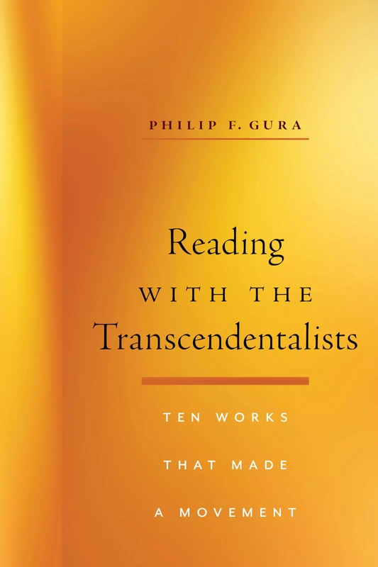 Reading with the Transcendentalists: Ten Works That Made a Movement