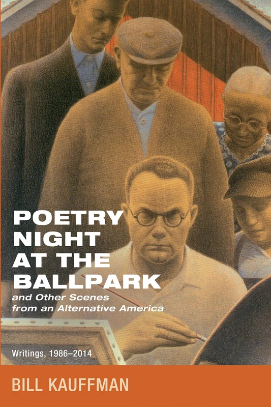 Poetry Night at the Ballpark and Other Scenes from an Alternative America: Writings, 1986-2014 - Image 1