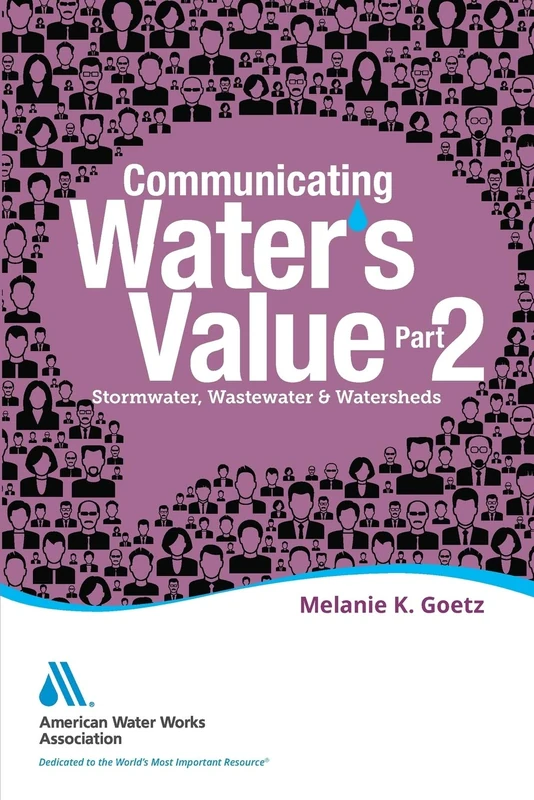Communicating Water's Value Part 2: Stormwater, Wastewater & Watersheds: 2016