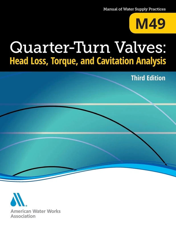 M49 Quarter-Turn Valves: Head Loss, Torque, and Cavitation Analysis - Image 1