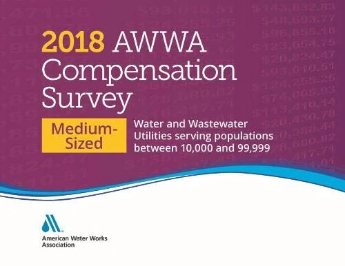 2018 AWWA Compensation Survey, Medium-Sized: Water & Wastewater Utilities