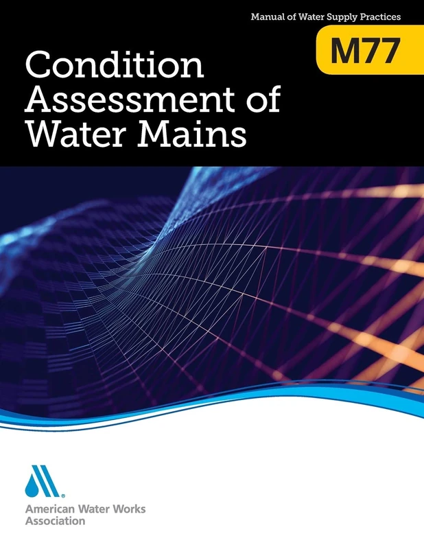 M77 Condition Assessment of Water Mains