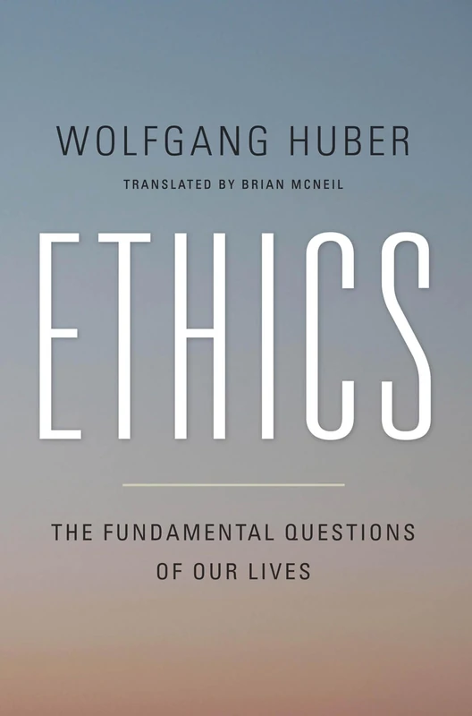 Ethics: The Fundamental Questions of Our Lives