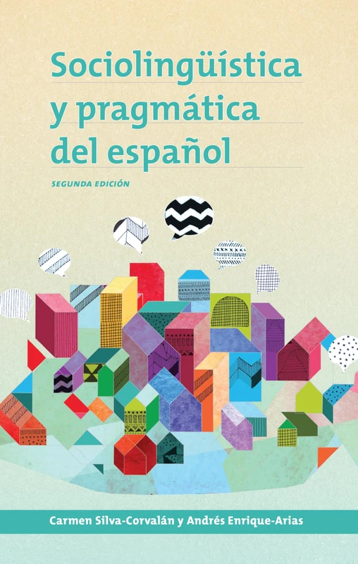 Sociolingüística y pragmática del español: segunda edición (Georgetown Studies in Spanish Linguistics series)