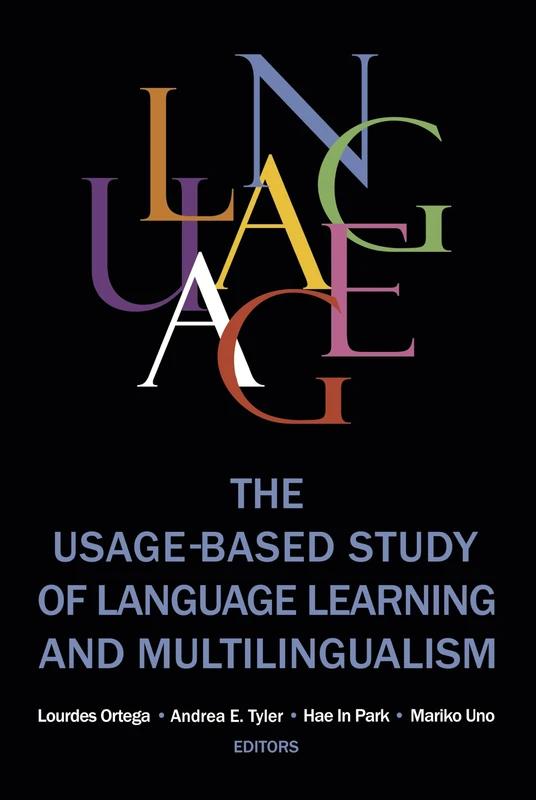 The Usage-based Study of Language Learning and Multilingualism (Georgetown University Round Table on Languages and Linguistics series)