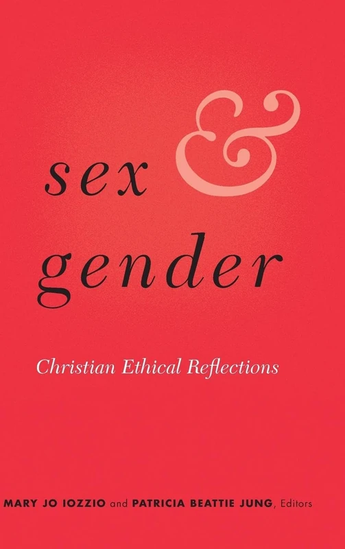 Sex and Gender: Christian Ethical Reflections