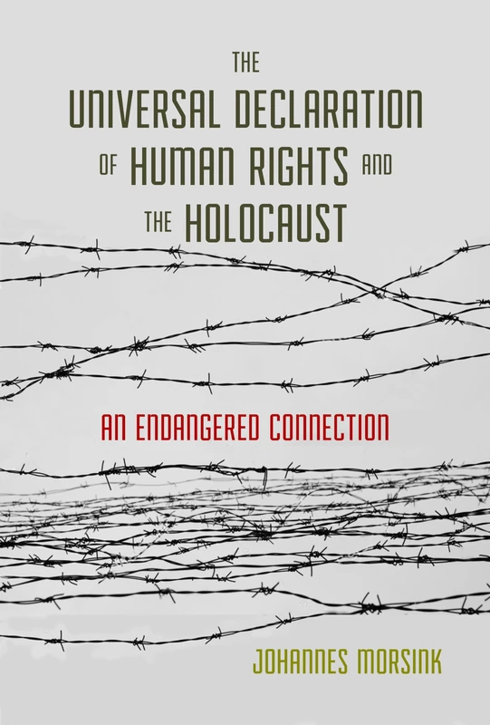 The Universal Declaration of Human Rights and the Holocaust: An Endangered Connection