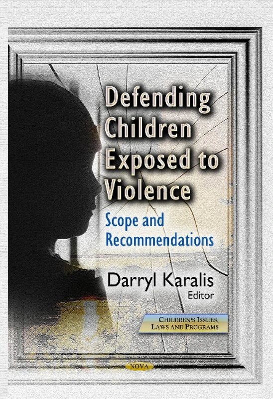 Defending Children Exposed to Violence - Scope and Recommendations