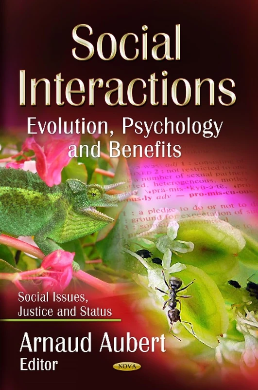 SOCIAL INTERACTIONS: Evolution, Psychology & Benefits (Social Issues, Justice and Status)