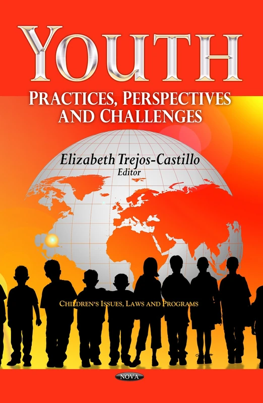 YOUTH: Practices, Perspectives & Challenges (Children's Issues, Laws and Programs)