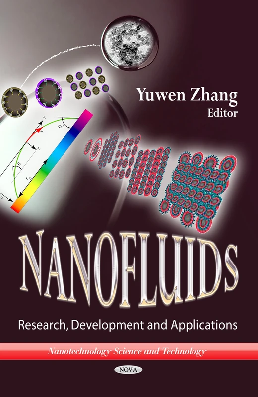 Nanofluids: Research, Development & Applications (Nanotechnology Science and Technology)