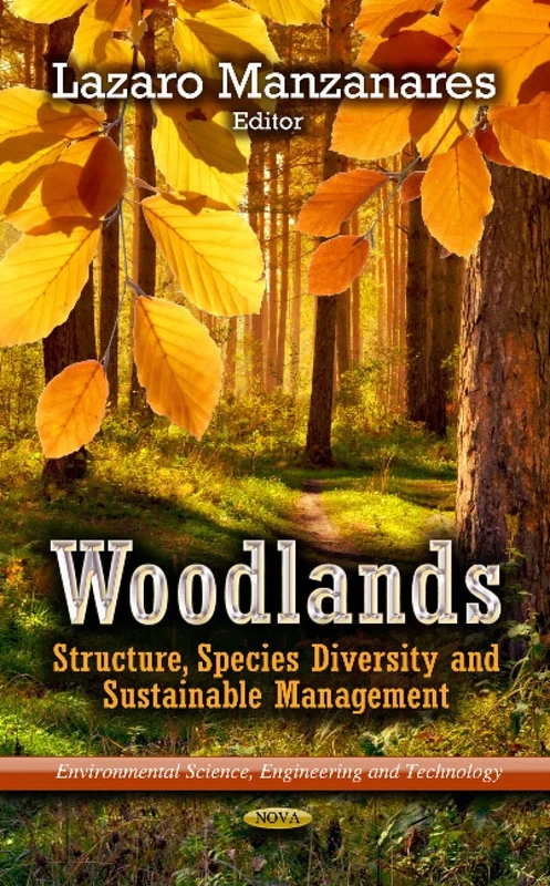 WOODLANDS: Structure, Species Diversity & Sustainable Management (Environmental Sciences, Engineering and Technology)