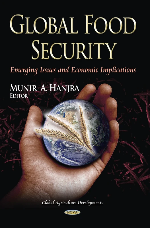 GLOBAL FOOD SECURITY: Emerging Issues & Economic Implications