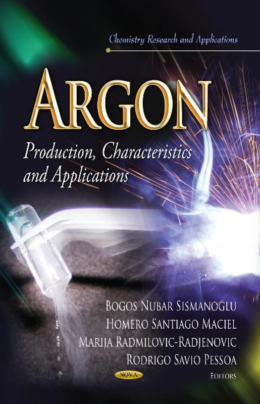 Argon: Production, Characteristics & Applications (Chemistry Research and Applications: Chemical Engineering Methods and Technology) - Image 1
