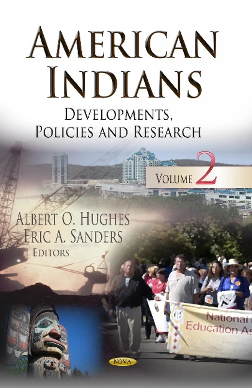 American Indians: Developments, Policies and Research. Volume 2