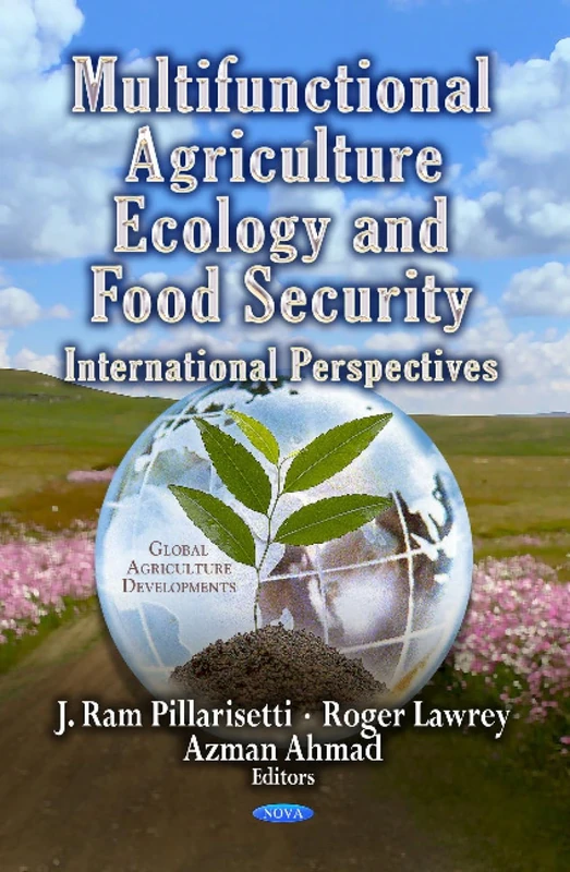 MULTIFUNCTIONAL AGRICULTURE ECOLOGY FOOD: International Perspectives (Global Agriculture Perspectives)