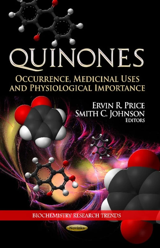 QUINONES: Occurrence, Medicinal Uses & Physiological Importance (Biochemistry Research Trends)