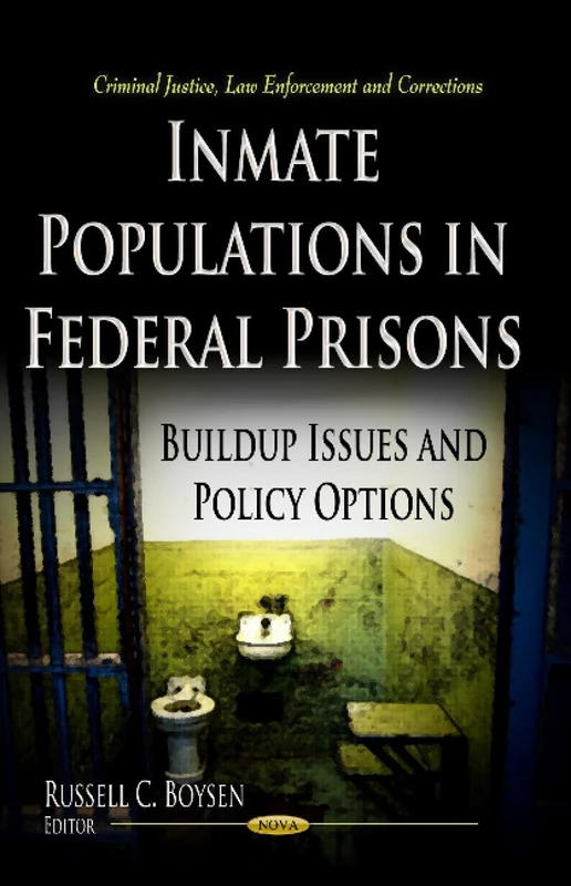 Inmate Populations in Federal Prisons - Nova Science Pub Inc