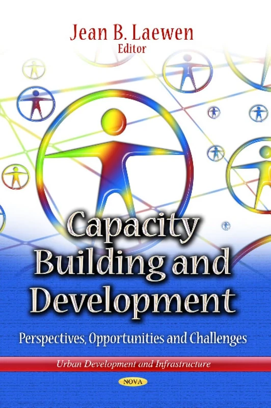 Capacity Building & Development: Perspectives, Opportunities & Challenges (Urban Development and Infrastructure: Education in a Competitive and Globalizing World)
