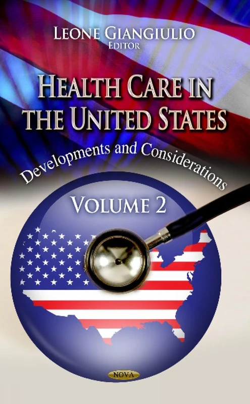 Health Care in the United States: Developments & Considerations