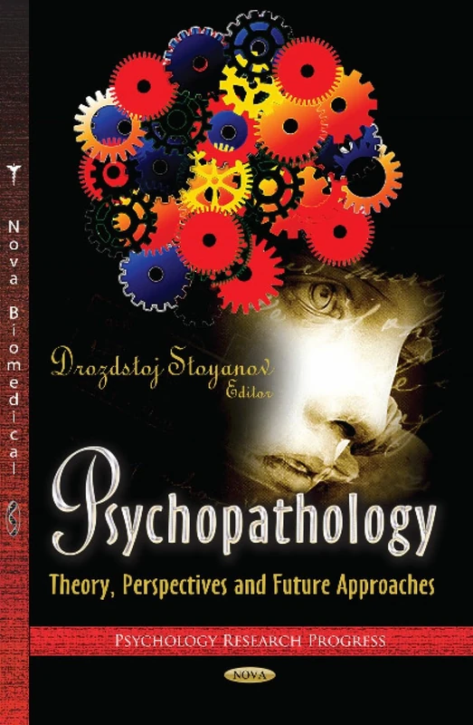 PSYCHOPATHOLOGY THEORY PERSP.: Theory, Perspectives & Future Approaches (Psychology Research Progress)