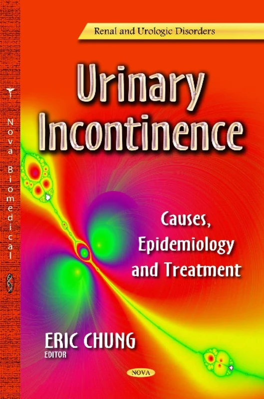 URINARY INCONTINENCE CAUSES: Causes, Epidemiology & Treatment (Renal and Urologic Disorders)