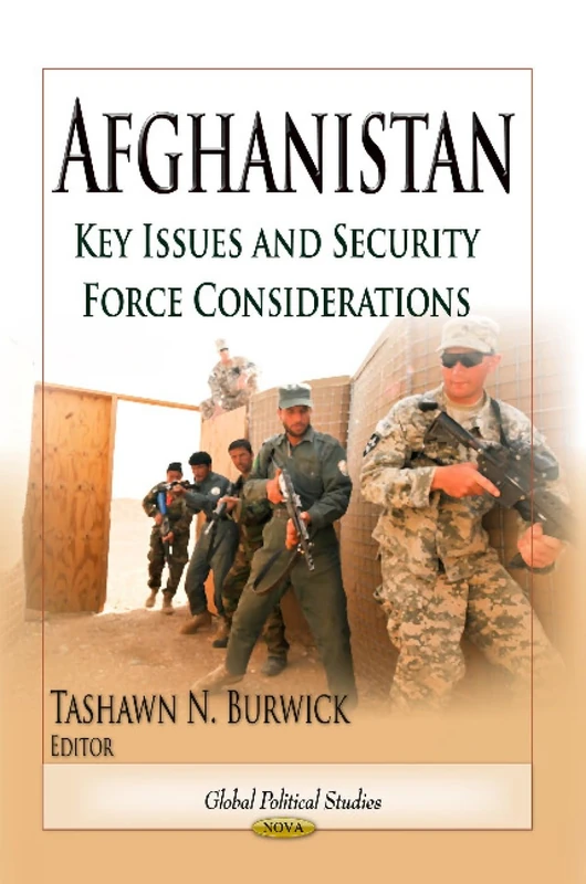 AFGHANISTAN: Key Issues & Security Force Considerations (Global Political Studies: Foreign Policy of the United States)
