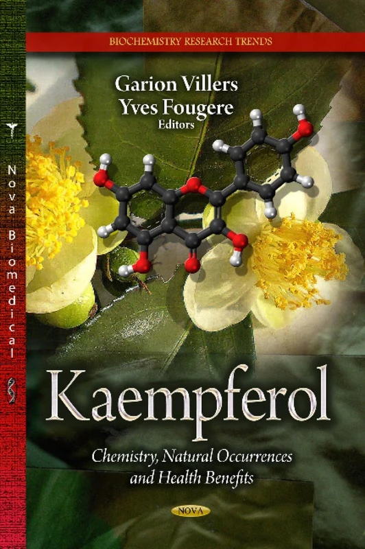 Kaempferol: Chemistry, Natural Occurrences & Health Benefits (Biochemistry Research Trends)