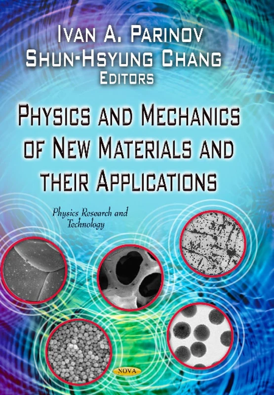 Nova Physics and Mechanics of New Materials Research Book