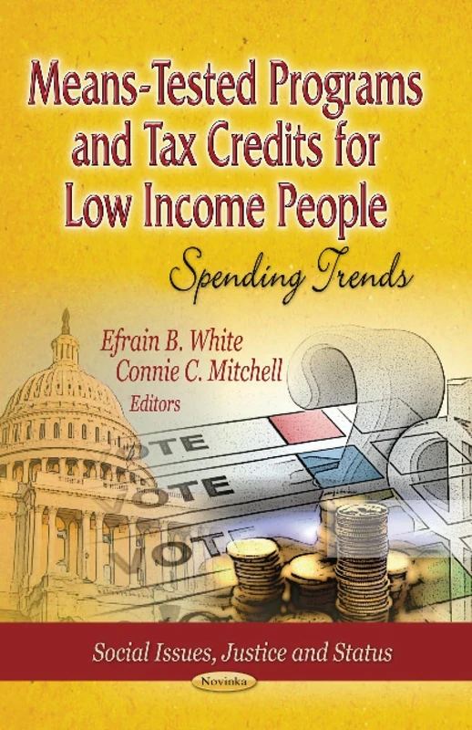Means-Tested Programs & Tax Credits for Low Income People: Spending Trends (Sicial Issues, Justice and Status)