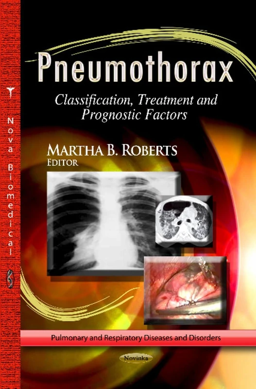 PNEUMOTHORAX CLASSIFICATION: Classification, Treatment & Prognostic Factors (Pulmonary and Respiratory Diseases and Disorders)