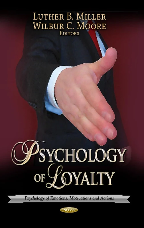 PSYCHOLOGY OF LOYALTY (Psychology of Emotions, Motivations and Actions)