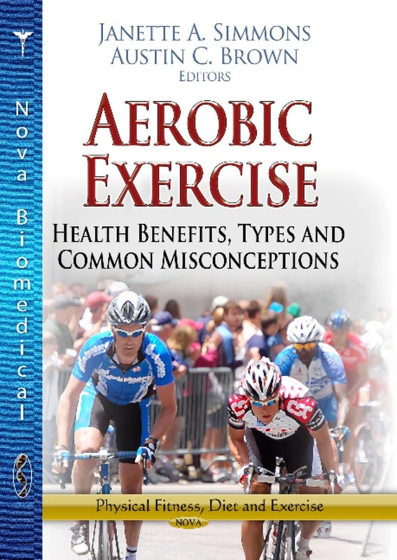 AEROBIC EXERCISE: Health Benefits, Types & Common Misconceptions (Physical Fitness, Diet and Exercise)