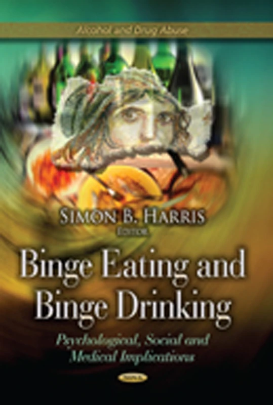 Binge Eating Binge Drinking - Nova Science Publishers Book