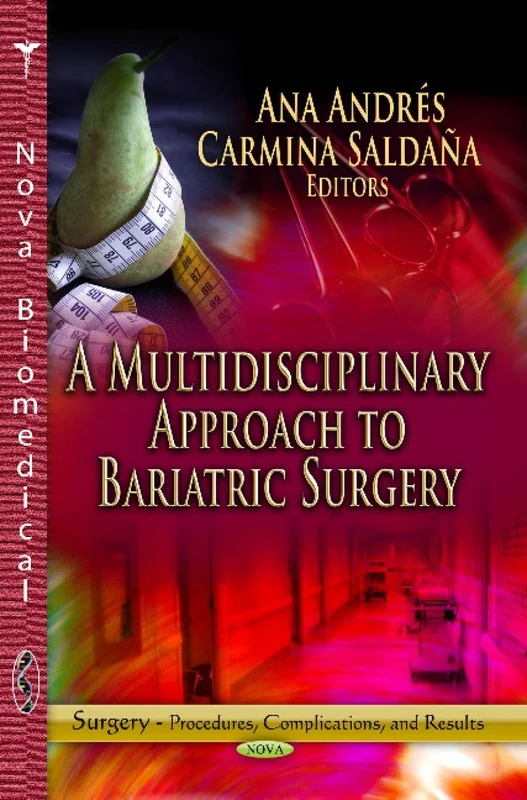 Multidisciplinary Approach to Bariatric Surgery (Surgery - Procedures, Complications, and Results)