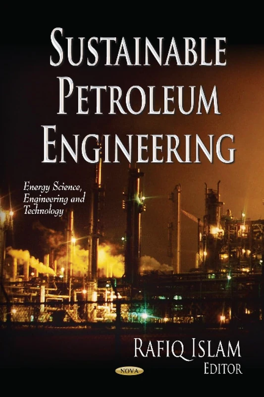 Sustainable Petroleum Engineering - Energy Science & Tech