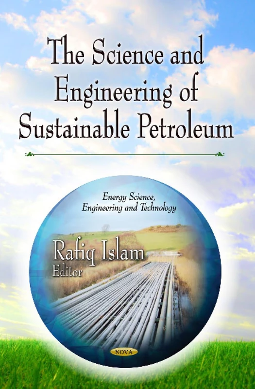 Science & Engineering of Sustainable Petroleum (Energy Science, Engineering and Technology)