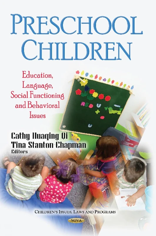 PRESCHOOL CHILDREN EDUC.SOCIAL: Education, Social Functioning & Behavioral Issues (Children's Issues, Laws and Progress: Education in a Competitve and Globalizing World)