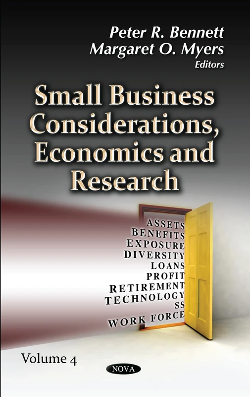 SMALL BUSINESS CONSIDERATIONS: Volume 4 (Small Business Considerations, Economics and Research)