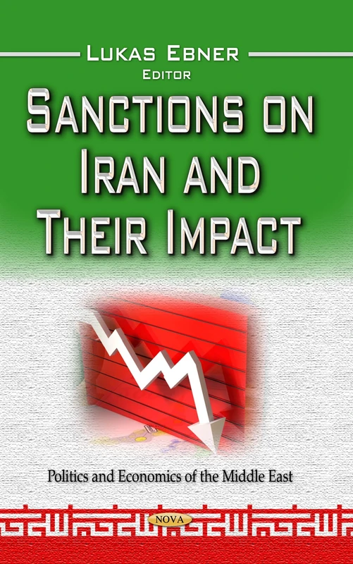 Sanctions on Iran and Their Impact - Politics and Economics