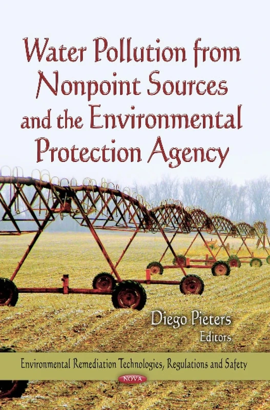 Water Pollution from Nonpoint Sources & the Environmental Protection Agency (Environmental Remediation Technologies, Regulations and Safety)
