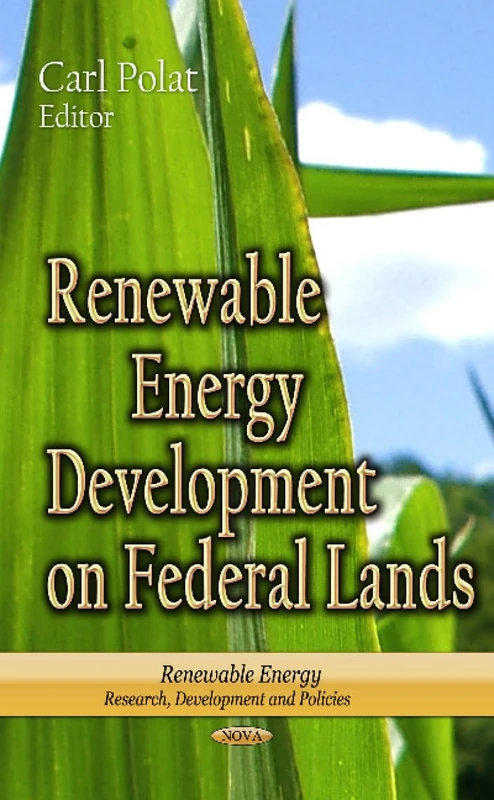 Renewable Energy Development on Federal Lands (Renewable Energy: Research, Development and Policies)