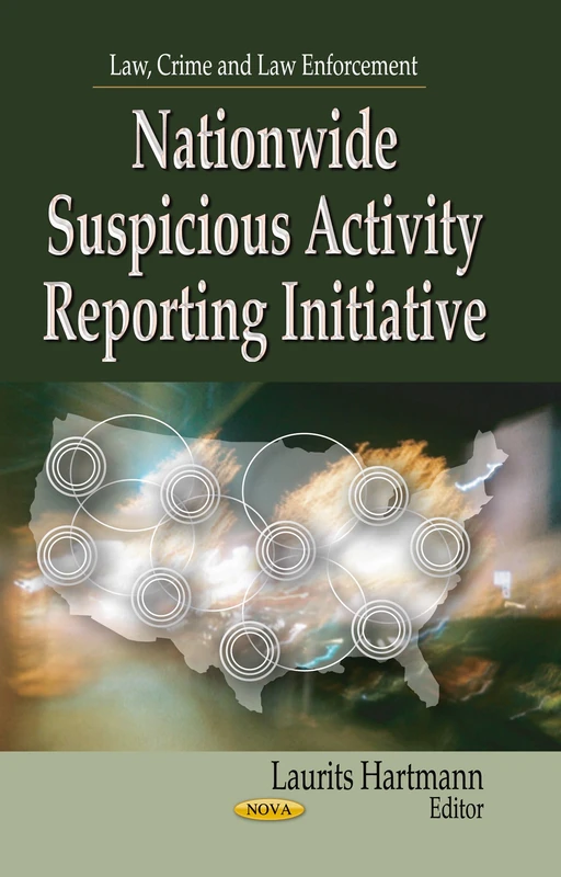 Nationwide Suspicious Activity Reporting Initiative (Law, Crime and Law Enforcement)