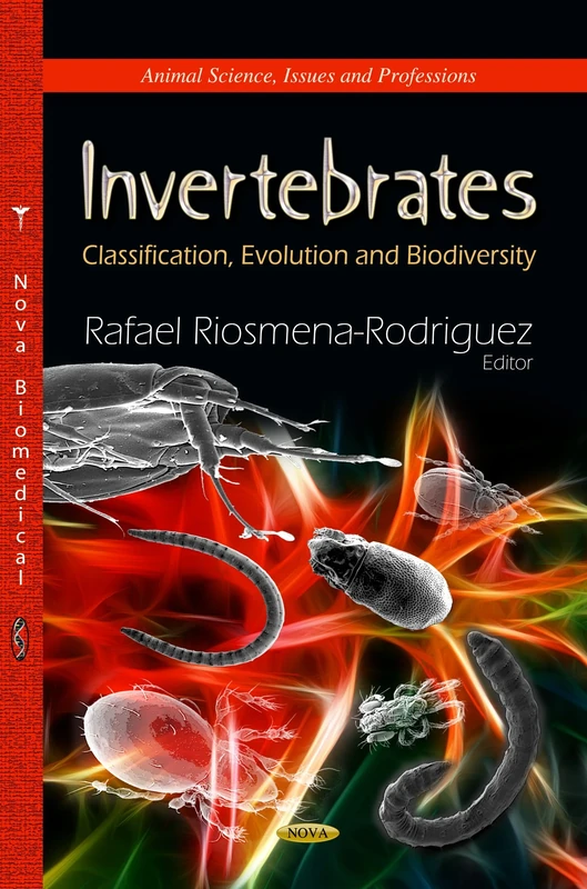 INVERTEBRATES CLASS.EVO. BIO.: Classification, Evolution & Biodiversity (Animal Science, Issues and Professions)