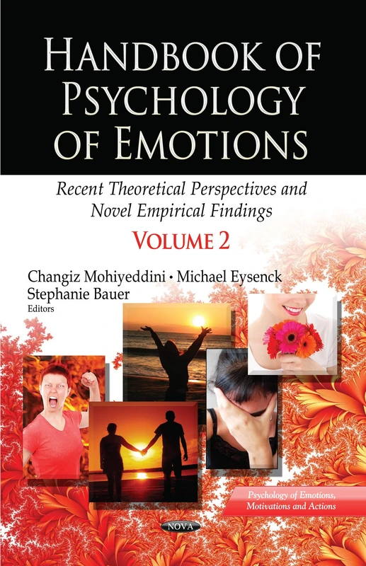 HANDBOOK OF PSYCHOLOGY OF EMOTIONS VOL2: Recent Theoretical Perspectives & Novel Empirical Findings -- Volume 2 (Psychology of Emotions, Motivation and Actions)