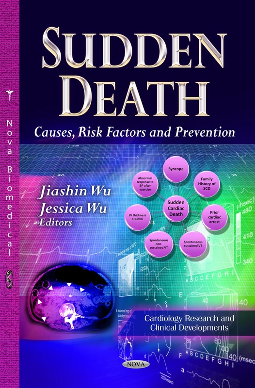 Sudden Death: Causes, Risk Factors & Prevention (Cardiology Research and Clinical Developments: Public Health in the 21st Century)