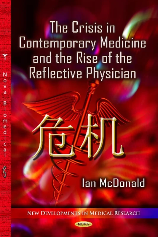 Crisis in Contemporary Medicine & the Rise of the Reflective Physician (New Developments in Medical Research: Public Health in the 21st Century) - Image 1