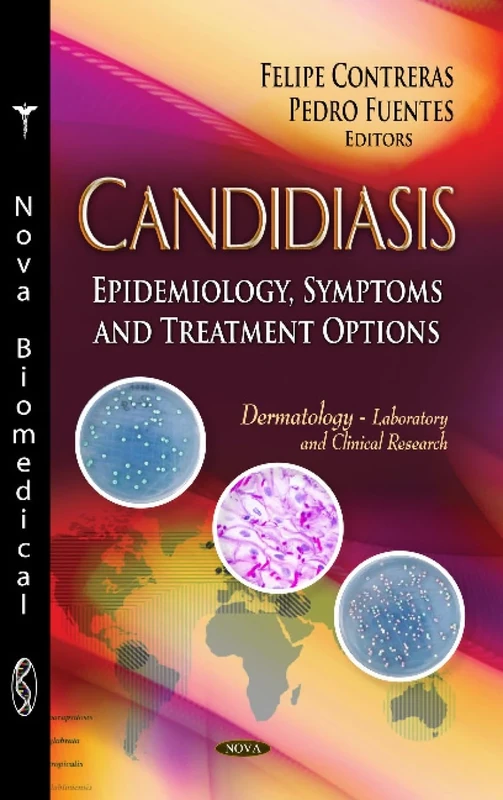CANDIDIASIS EPIDEMIOLOGY SYMP.: Epidemiology, Symptoms & Treatment Options (Dermatology Laboratory and Clinical Research)
