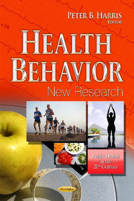 HEALTH BEHAVIOR NEW RESEARCH (Public Health in the 21st Century)